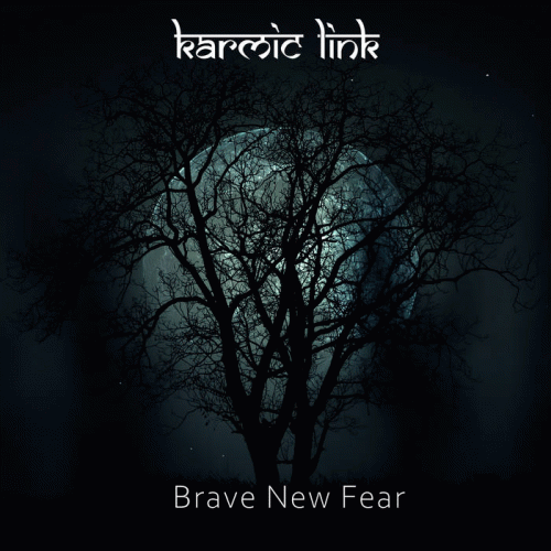 Karmic Link : Brave New Fear